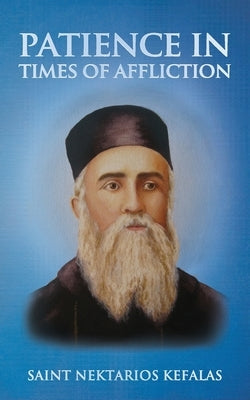 Patience in Times of Affliction by Christina, Nun