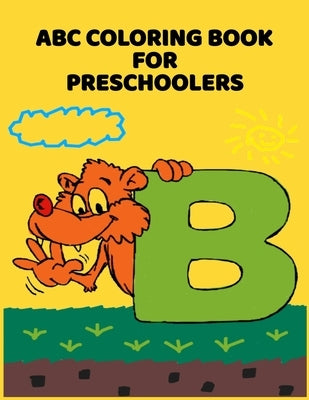 ABC Coloring Book For Preschoolers: ABC Letter Coloringt letters coloring book, ABC Letter Tracing for Preschoolers A Fun Book to Practice Writing for by Publishing, Abc Letter Coloring Book