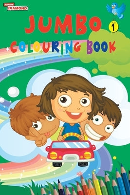Jumbo Colouring Book 1 for 4 to 8 years old Kids Best Gift to Children for Drawing, Coloring and Painting by Verma, Priyanka
