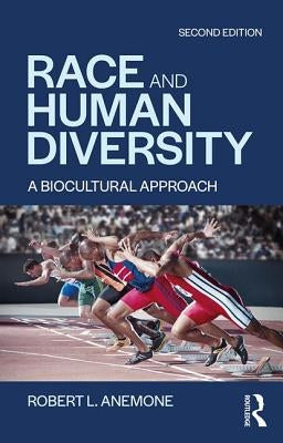 Race and Human Diversity: A Biocultural Approach by Anemone, Robert L.