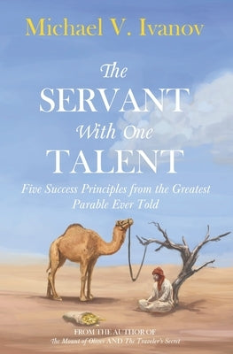 The Servant With One Talent: Five Success Principles from the Greatest Parable Ever Told by Hostetler, Jesse