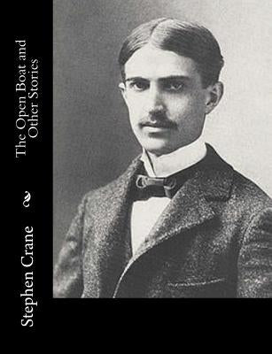 The Open Boat and Other Stories by Crane, Stephen