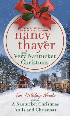 A Very Nantucket Christmas: Two Holiday Novels by Thayer, Nancy