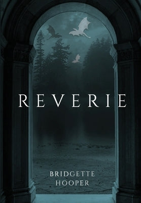 Reverie by Hooper, Bridgette