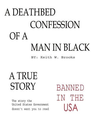 The Deathbed Confession of a Man in Black by Brooks, Keith W.