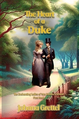 The Heart of a Duke by Grettel, Johana