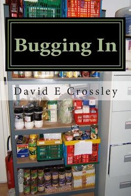Bugging In by Crossley, David E.