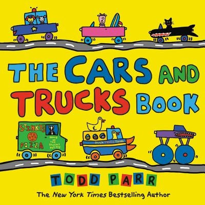 The Cars and Trucks Book by Parr, Todd