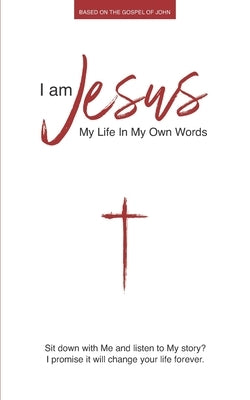I Am Jesus: My Life in My Own Words by Fredrickson, Lee