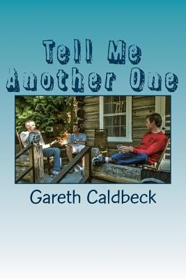 Tell Me Another One: Thinking Stories by Caldbeck, Gareth Hiley