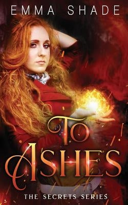 To Ashes by Shade, Emma