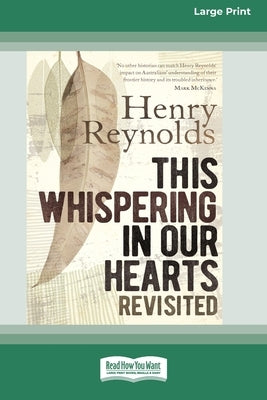This Whispering in Our Hearts Revisited (16pt Large Print Edition) by Reynolds, Henry