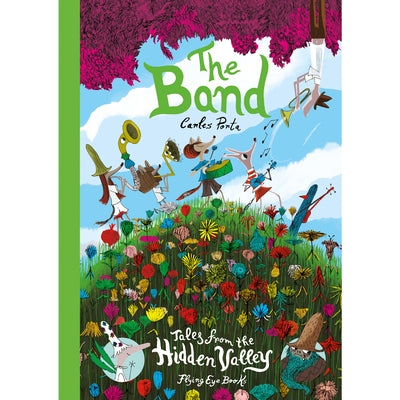 The Band: Tales from the Hidden Valley: Tales from the Hidden Valley Book Three by Porta, Carles