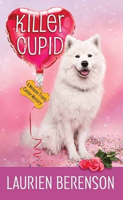 Killer Cupid: A Melanie Travis Canine Mystery by Berenson, Laurien