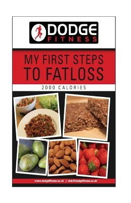 My First Steps To Fatloss 28 Day Meal Plan - 2000Kcals by Wardle, N.