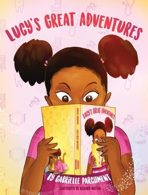 Lucy's Great Adventures by Parchment, Gabrielle