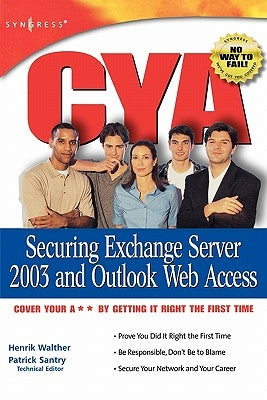 CYA Securing Exchange Server 2003 and Outlook Web Access by Gidal