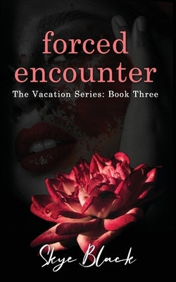 forced encounter by Black, Skye