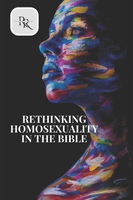 Rethinking Homosexuality in the Bible by Ravenbrook, Richard