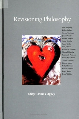 Revisioning Philosophy by Ogilvy, James