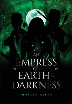 An Empress of Earth & Darkness by Rayne, Noelle