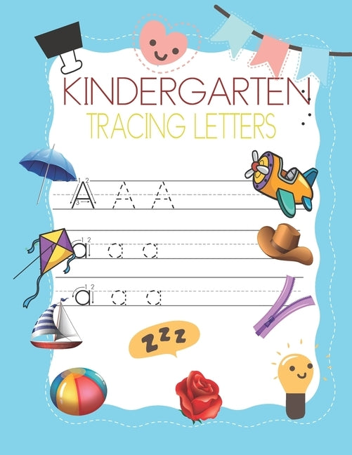 Kindergarten tracing Letters: ABC Trace Letters / Alphabet Handwriting Practice workbook for kids Ages 3-5 /Preschool writing Workbook with Lines pa by Publishers, Penjoy
