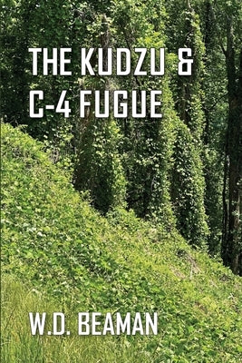 The Kudzu & C-4 Fugue by Beaman, W. D.