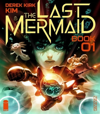 The Last Mermaid Book One by Kim, Derek Kirk