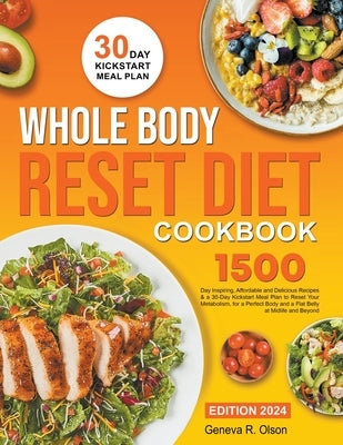 Whole Body Reset Diet Cookbook by Olson, Geneva R.