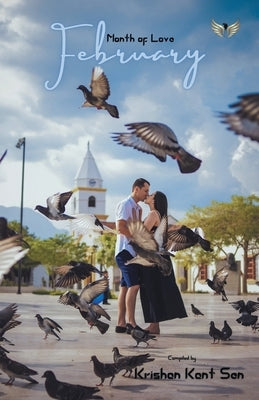 February Month Of Love by Kant, Krishan Sen