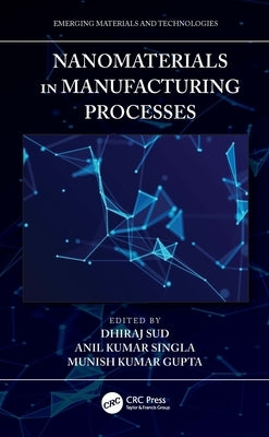 Nanomaterials in Manufacturing Processes by Sud, Dhiraj