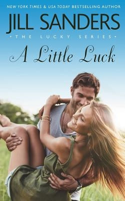 A Little Luck by Sanders, Jill