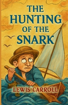 The Hunting of the Snark(Illustrated) by Carroll, Lewis