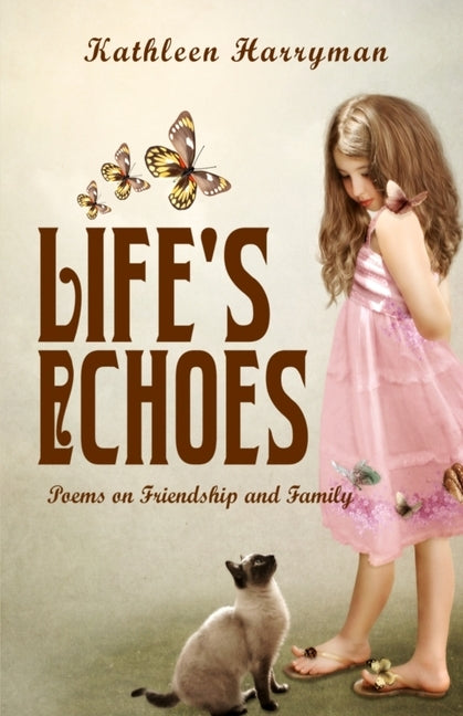 Life's Echoes: Poems on Friendship and Family by Chappell, June