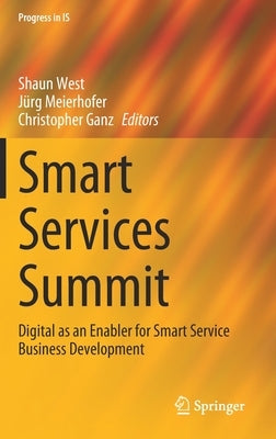 Smart Services Summit: Digital as an Enabler for Smart Service Business Development by West, Shaun