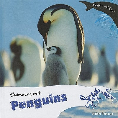 Swimming with Penguins by Coleman, Miriam