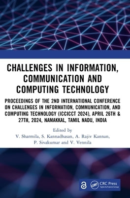 Challenges in Information, Communication and Computing Technology: Proceedings of the 2nd International Conference on Challenges in Information, Commu by Sharmila, V.