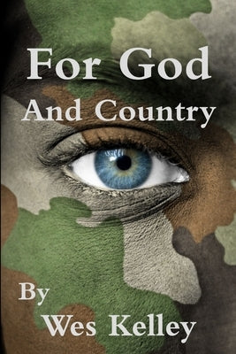 For God and Country by Kelley, Wes