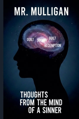 Thoughts From the Mind of a Sinner by Mulligan