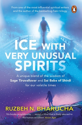 Ice with Very Unusual Spirits by Bharucha, Ruzbeh N.