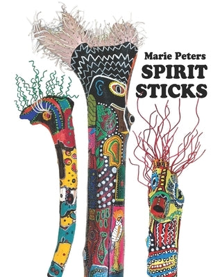 Spirit Sticks by Peters, Marie