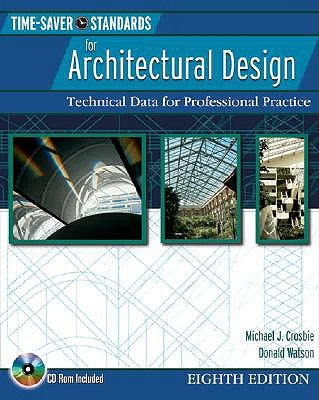 Time-Saver Standards for Architectural Design: Technical Data for Professional Practice [With CDROM] by Crosbie, Michael J.