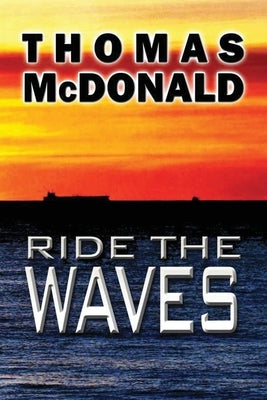 Ride the Waves by McDonald, Thomas