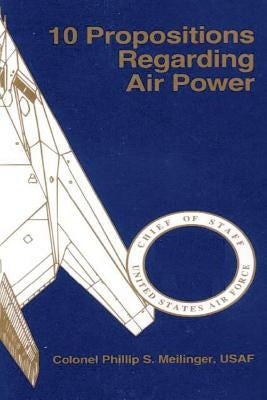 10 Propositions Regarding Air Power by U. S. Air Force