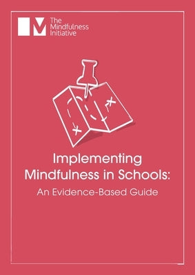 Implementing Mindfulness in Schools: An Evidence-Based Guide by Weare, Katherine