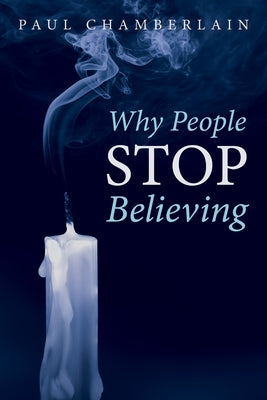 Why People Stop Believing by Chamberlain, Paul