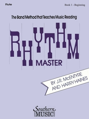 Rhythm Master - Book 1 (Beginner): Flute by McEntyre, J. R.