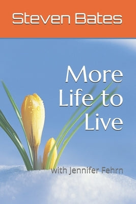More Life to Live by Fehrn, Jennifer