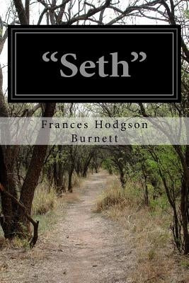 "Seth" by Burnett, Frances Hodgson