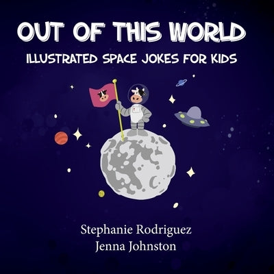 Out of this World by Rodriguez, Stephanie